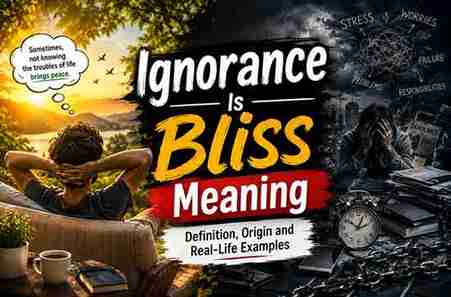 Ignorance Is Bliss Meaning