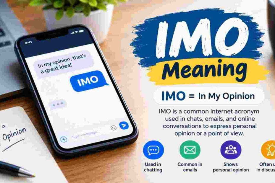 IMO meaning explained as “In My Opinion” with a smartphone text-message example and common uses in chats, emails, and online discussions.